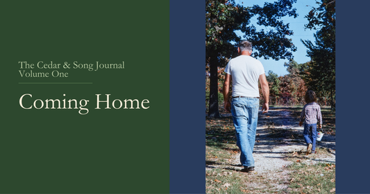 The Cedar & Song Journal Volume One Coming Home